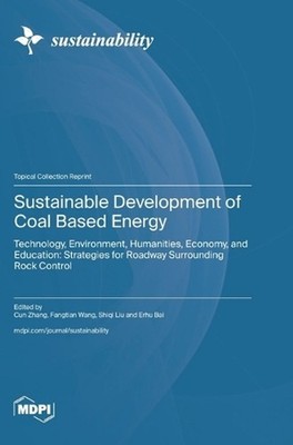 Sustainable Development of Coal Based Energy by Cun Zhang Hardcover Book