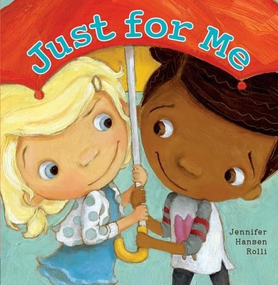 Just for Me - Hardcover By Hansen Rolli, Jennifer - GOOD