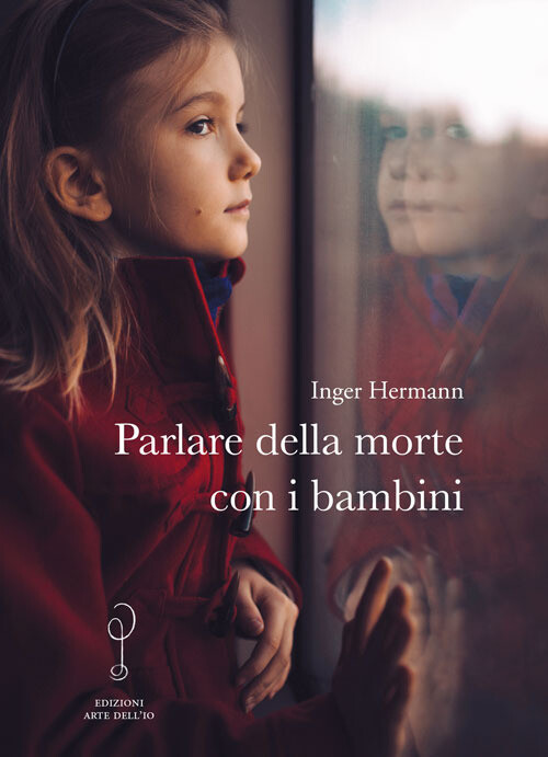 Libri Inger Hermann - Parlare della morte con i bambini - 2017