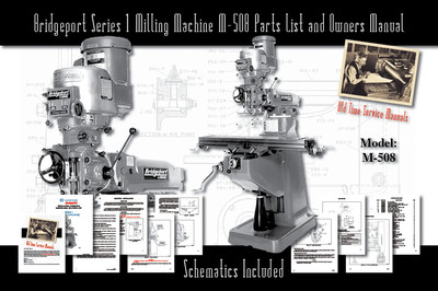 Bridgeport Series 1 Milling Machine M-508 Service Manual Parts Lists Schematics