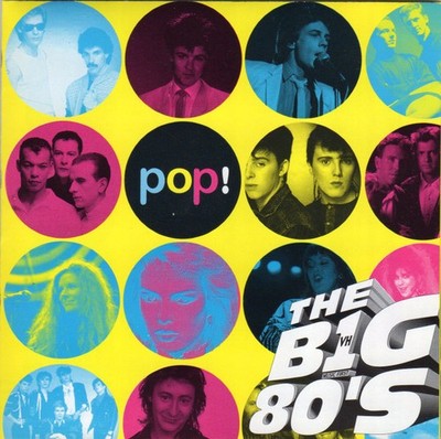 Various - VH1 The Big 80's Pop! (CD, Comp) (Very Good Plus (VG+)) - 4184806398