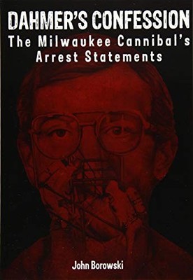 Dahmer's Confession: The Milwaukee ..., Stephen J Giann