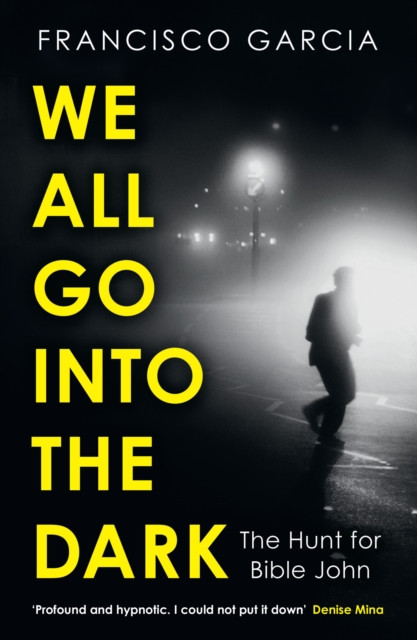 We All Go into the Dark by Francisco Garcia (Paperback Book)
