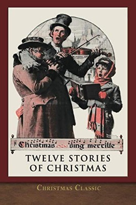 Christmas Classic: Twelve Stories of Christmas (Illustrated) - Paperback - GOOD