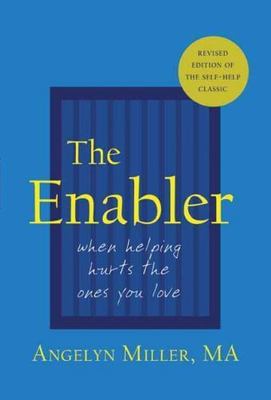 The Enabler: When Helping Hurts the Ones - paperback, 1587360675, Angelyn Miller