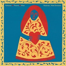 Yorkston/Thorne/Khan - Navarasa : Nine Emotions - Yorkston/Thorne/Khan CD CPLN