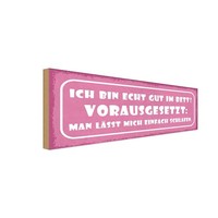 Holzschild 10X27 Cm Ich Bin Echt Gut Im Bett Dekoration Deko Geschenk Holz Schil