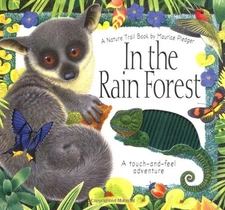 In the Rain Forest: A Maurice Pledger Nature Trail Book: Touch-and-Feel Adve...