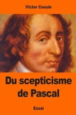 Du Scepticisme De Pascal