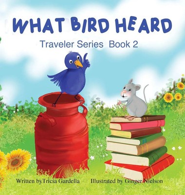 Tricia Gardella | What Bird Heard | Buch | Englisch (2023) | Traveler Series