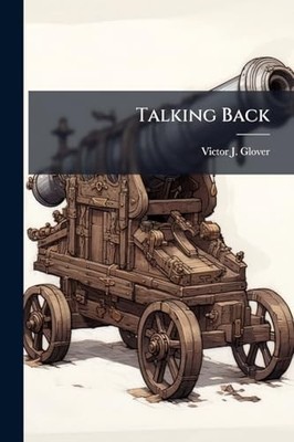 Talking Back -  NEW Victor J Glover 2025-05-22