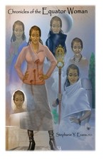 CHRONICLES OF THE EQUATOR WOMAN: THE RECIPE FOR JUSTICE By Evans Stephanie Y.