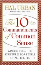 The 10 Commandments of Common Sense : Wisdom from the Scriptures for People...