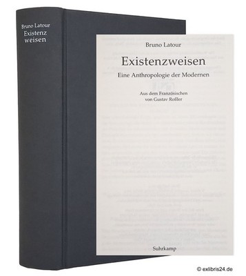 Bruno Latour: Existenzweisen : Eine Anthropologie der Modernen | Suhrkamp Verlag