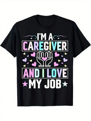 I'm A Caregiver Too & I Love My Job Graphic T-Shirt - Unisex Black Short Sleev