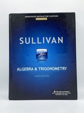 Sullivan Algebra & Trigonometry, 9th Edition,...