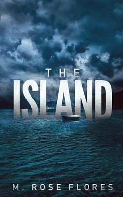 The Island by M. Rose Flores (English) Paperback Book