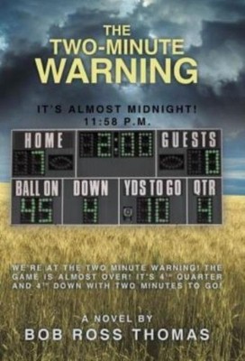 The Two-Minute Warning: It's Almost Midnight! 11:58 P M