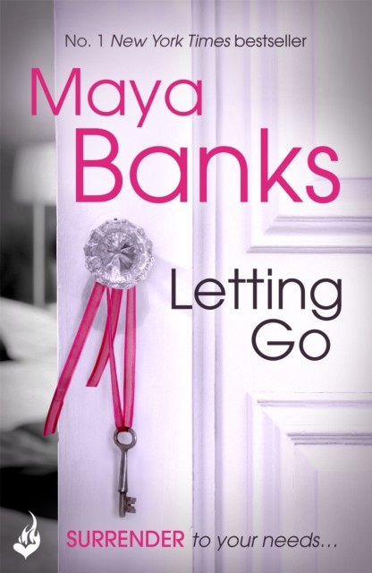 Letting Go: Surrender Trilogy Book 1 by Maya  Banks (Paperback Book)