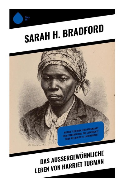 Das AußErgewöHnliche Leben Von Harriet Tubman | Sarah H. Bradford | Taschenbuch-image