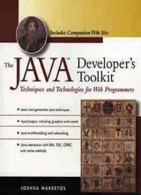 The Java Developer's Toolkit: Techniques and Technologies for Ex
