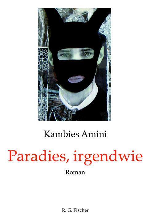 Thumbnail - Paradies, Irgendwie Roman Kambies Amini Taschenbuch Paperback 170 S.