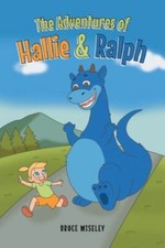 The Adventures of Hallie and Ralph 9781662453199 by Wiseley, Bruce