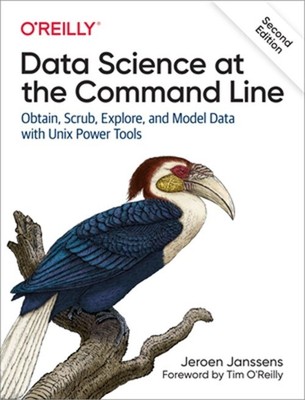 Data Science at the Command Line: Obtain, Scrub, Explore, and Model Data with Un