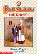 Karen's Pilgrim (Baby-Sitters Little Sister, No. 91) by Martin, Ann M.