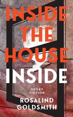 Inside the House Inside by Rosalind Goldsmith Paperback Book