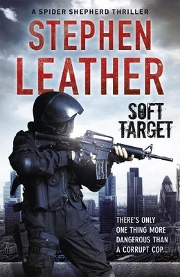 Stephen Leather Soft Target (Taschenbuch) Spider Shepherd Thrillers
