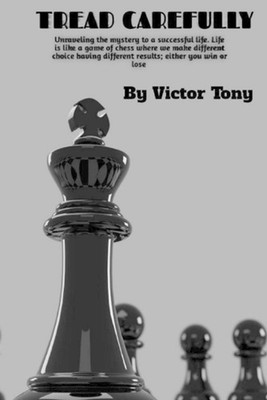 Tread Carefully by Victor Tony Paperback Book