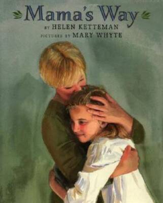 Mamas Way - Hardcover By Ketteman, Helen - GOOD