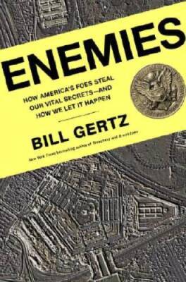 Enemies: How America's Foes Steal Our Vital Secrets--and How We Let It - GOOD