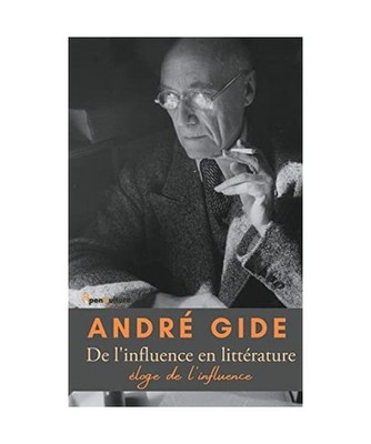 De l'influence en littérature: Eloge de l'influence ou : Contre la fausse origi