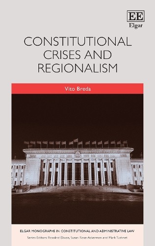 Constitutional Crises and Regionalism - 9781839107092