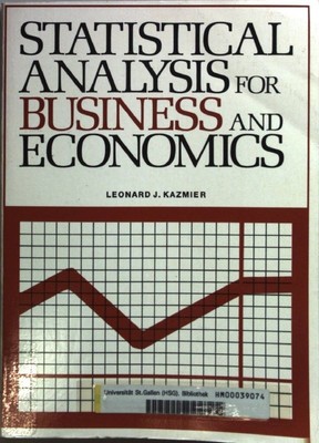 Statistical Analysis for Business and Economics. Kazmier, Leonard J.: