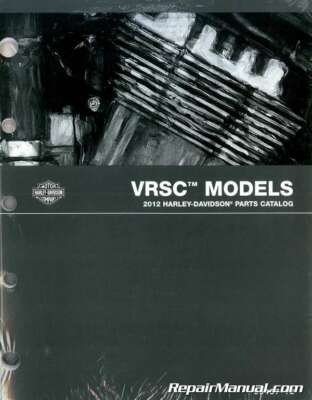 ハーレーダビッドソン　2012モデル　V-ROD サービスマニュアル 2012 Harley Davidson VRSC V-Rod Motorcycle Parts Manual : 99457-12