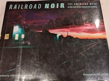 RAILROAD NOIR: THE AMERICAN WEST Train Stories By Linda Niemann SP Female Engine