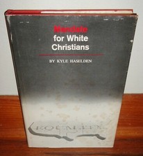 MANDATE FOR WHITE CHRISTIANS-Kyle Haselden-MARTIN LUTHER KING, JR-Ex RARE hc dj!
