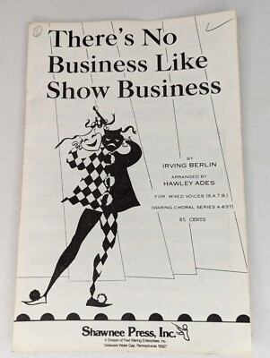 There's No Business Like Show Business SATB Irving Berlin arr Hawley Ades
