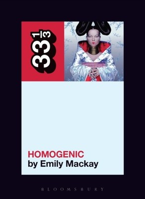 Bjorks Homogenic by Emily  Mackay PAPERBACK 9781501322747