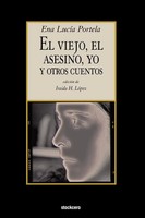 Ena Lucia Portela | El Viejo, El Asesino, Yo, Y Otros Cuentos | Taschenbuch