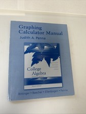 Graphing Calculator Manual by Judith A. Penna...