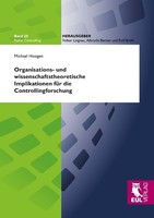 Organisations- Und Wissenschaftstheoretische Implikationen FüR Die Controllingfo