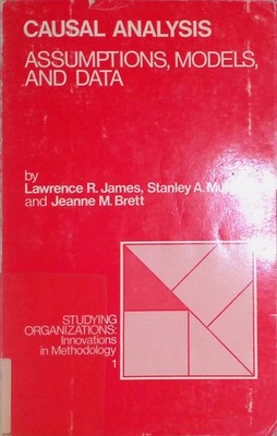Causal Analysis: Assumptions, Models, and Data James, Lawrence R., Stanley A. Mu