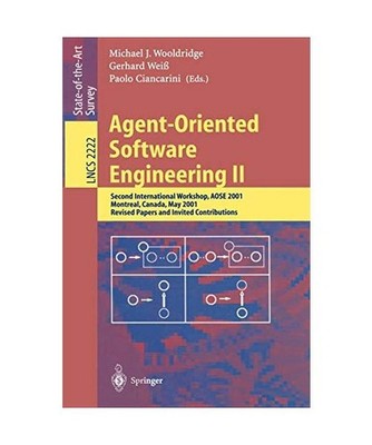 Agent-Oriented Software Engineering II: Second International Workshop, AOSE 2001