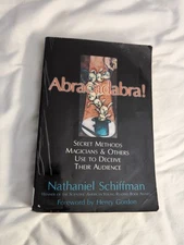 Abracadabra! : Secret Methods Magicians & Others Use to Deceive