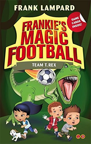 14 Team T-Rex (Frankie's Magic Football) By Frank Lampard