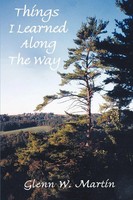 Glenn W Martin | Things I Learned Along The Way | Taschenbuch | Englisch (2005)